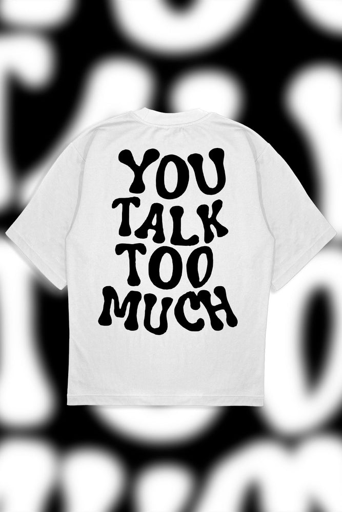 
                  
                    TALK TOO MUCH T-Shirt OVERSIZE
                  
                
